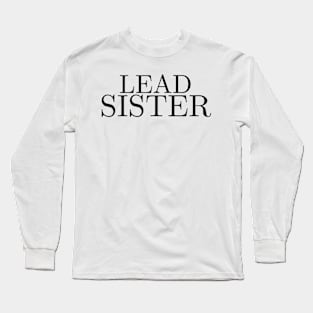 Lead Sister Long Sleeve T-Shirt